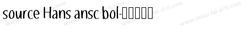 source Hans ansc bol字体转换